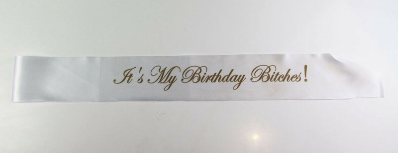 Birthday Sash - White & Gold - 18th 21st - 18 And Legal - Girl - Bitches