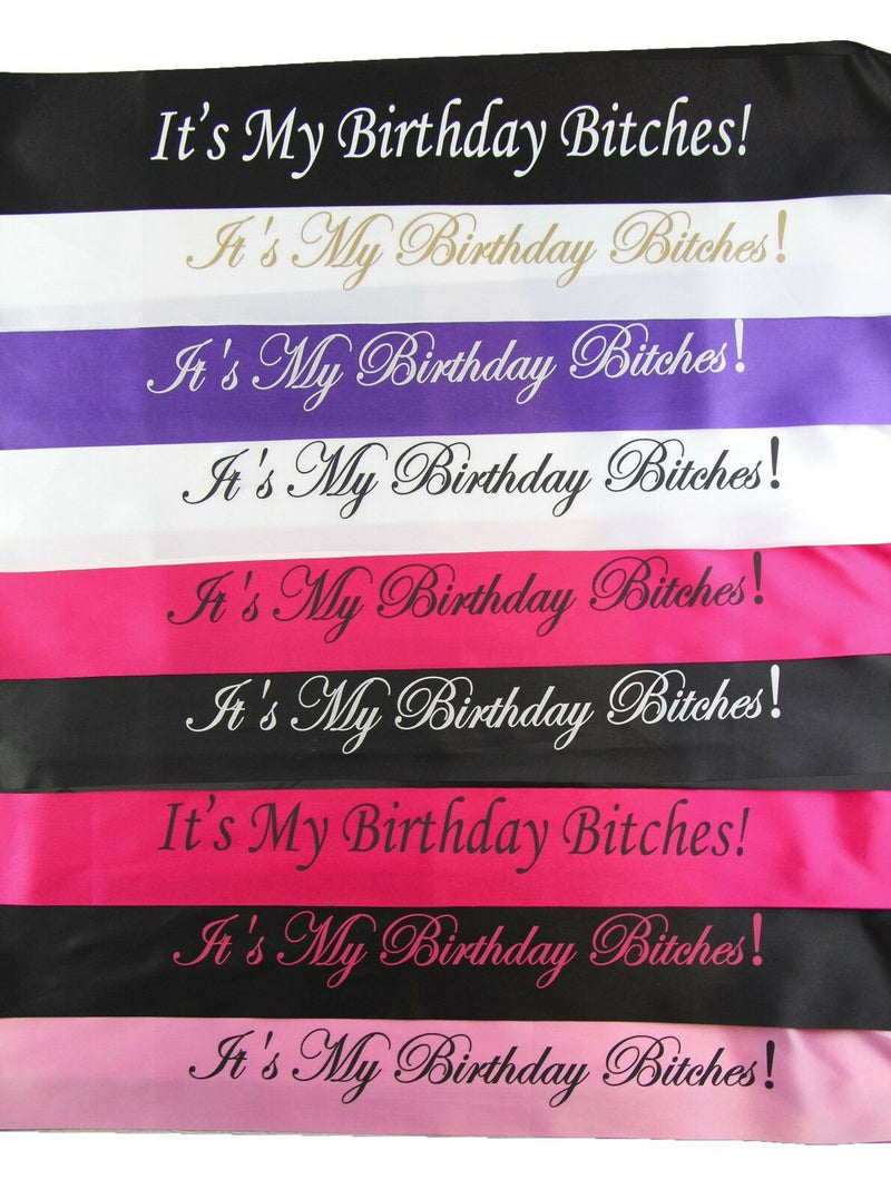 IT'S MY BIRTHDAY BITCHES! SASH Party Bday - White Black Light Pink Purple Gold